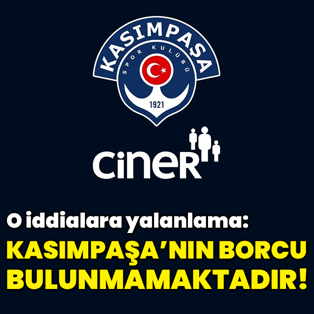 Kasımpaşa'dan o iddialara yalanlama!