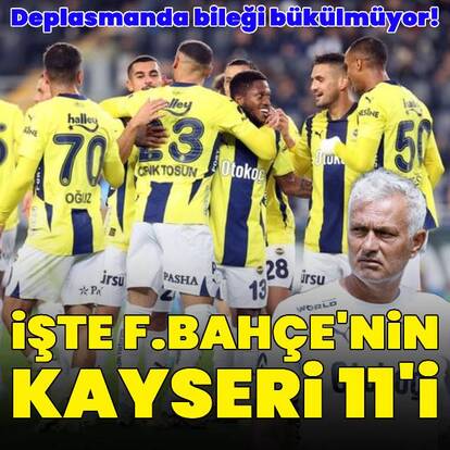  İşte F.Bahçe'nin Kayserispor maçı 11'i