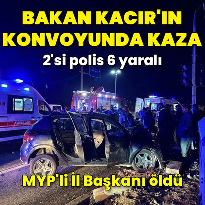 Bakan Kacır'ın konvoyunda kaza