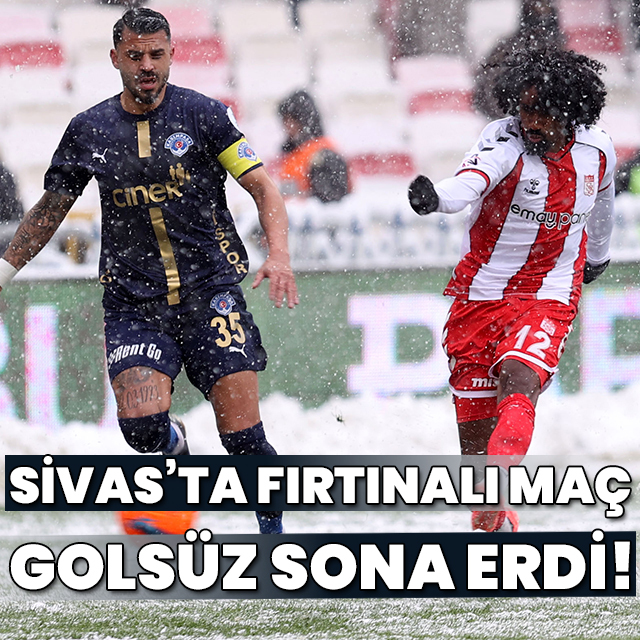 Sivas'ta fırtınalı maç golsüz sona erdi!