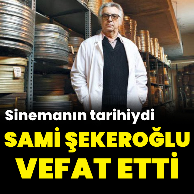 Sami Şekeroğlu hayatını kaybetti