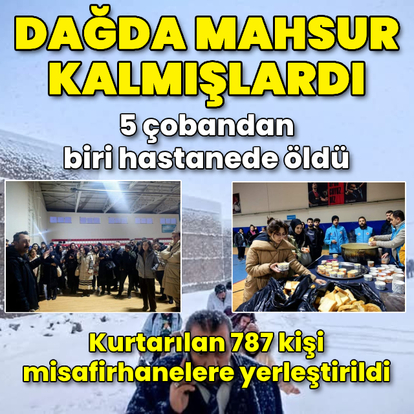 Dağdan kurtarılan 5 çobandan biri hastanede öldü