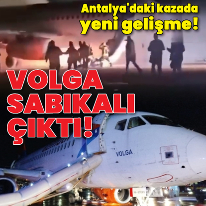Volga sabıkalı çıktı! Antalya'daki kazada yeni gelişme
