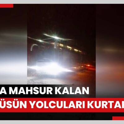 Karda mahsur kalan tur otobüsünün yolcuları kurtarıldı