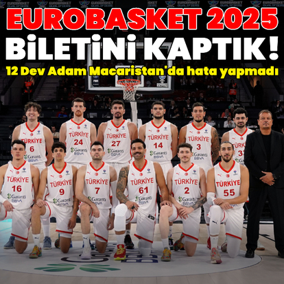 EuroBasket 2025 biletini kaptık!