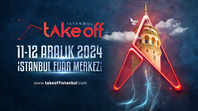 Take Off İstanbul: Türkiye'nin teknoloji ve girişimcilikteki yükselen gücü