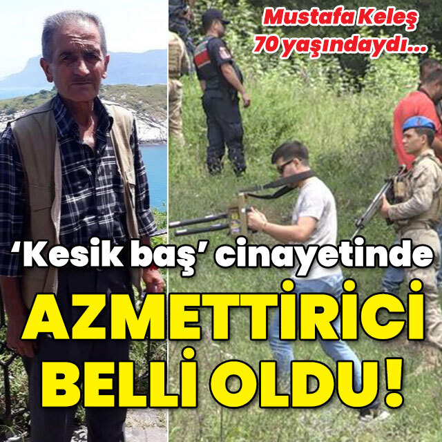 'Kesik baş' cinayetinde azmettirici belli oldu!