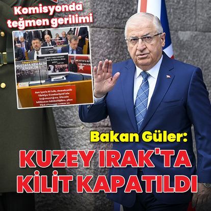 Bakan Güler: Kuzey Irak'ta kilit kapandı