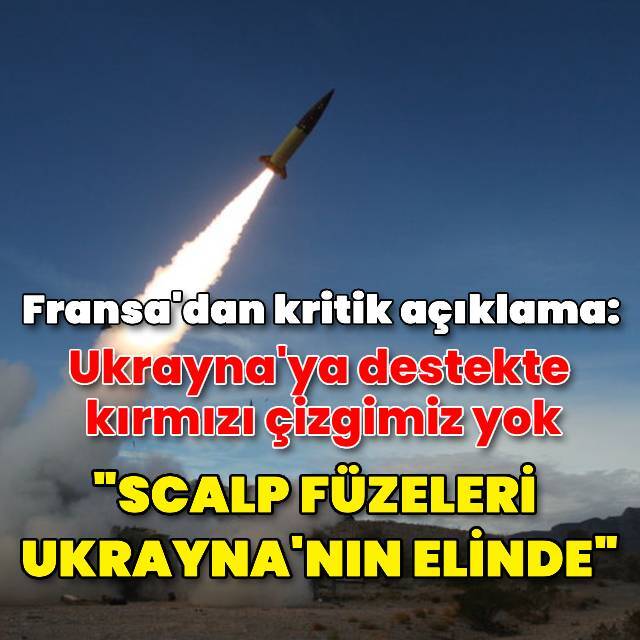 Fransa: Scalp füzeleri Ukrayna'nın elinde