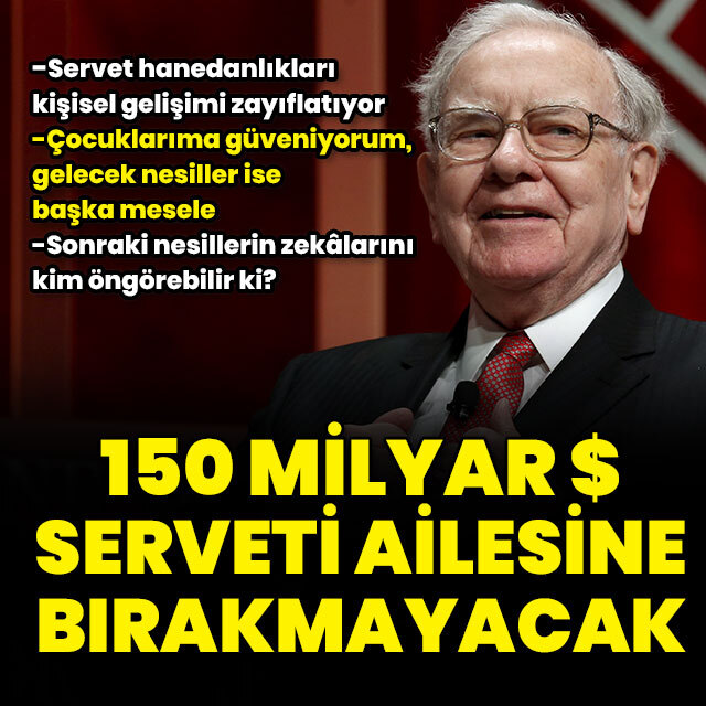 Buffett servetini neden ailesine bırakmıyor?