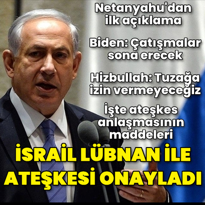 İsrail, Lübnan ile ateşkesi onayladı
