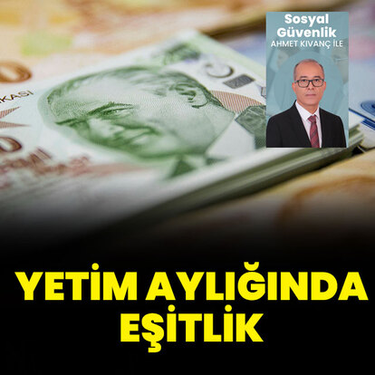 Yetim aylığında eşitlik