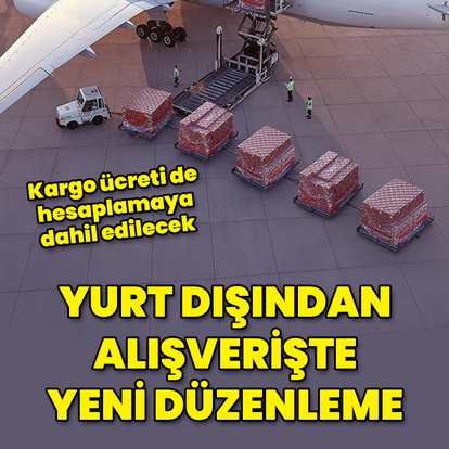 Yurt dışından postayla gelen eşyanın gümrük kıymetine nakliye giderleri de eklenecek