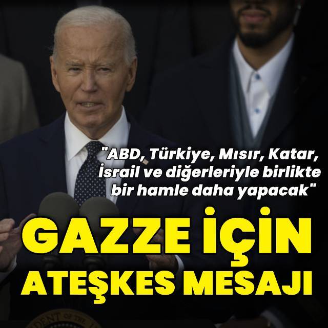 Biden'dan Gazze için ateşkes mesajı