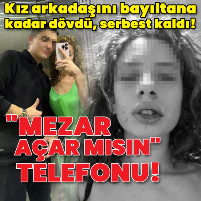 Kız arkadaşını bayıltana kadar dövdü!