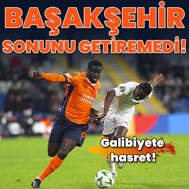 Başakşehir sonunu getiremedi!