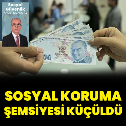 Sosyal koruma şemsiyesi küçüldü