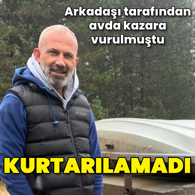 Arkadaşı tarafından kazara vurulmuştu! Kurtarılamadı