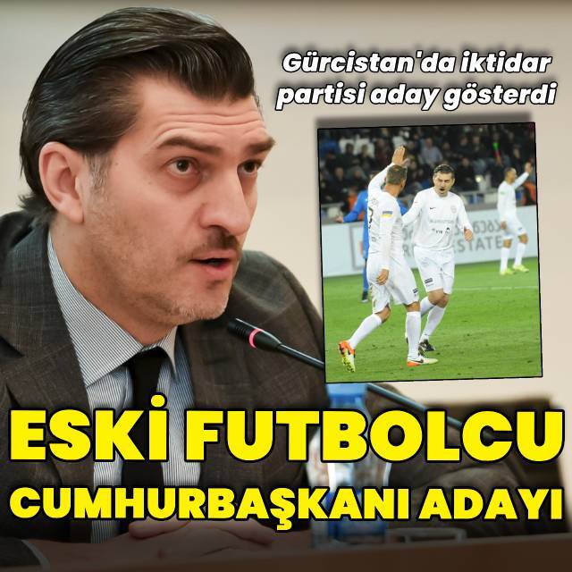 Gürcistan'da eski futbolcu cumhurbaşkanı adayı