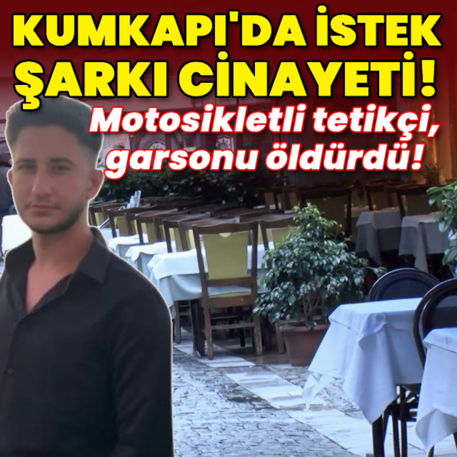 Kumkapı'da istek şarkı cinayeti!