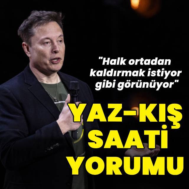 Musk'tan yaz-kış saati yorumu