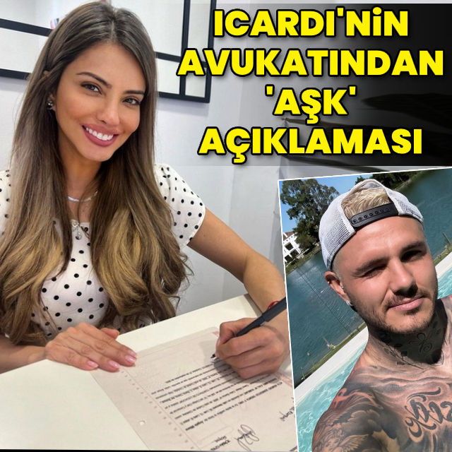 Icardi'nin avukatından 'aşk' açıklaması