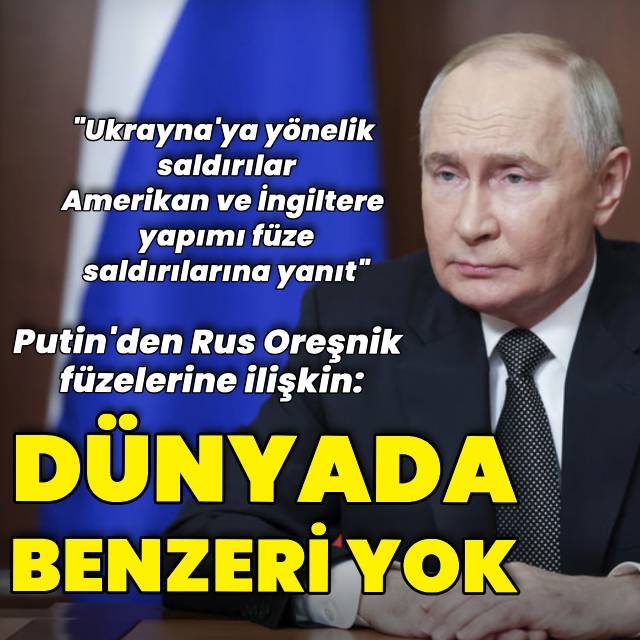 "Dünyada Rus Oreşnik füzesine benzer hiçbir şey yok"