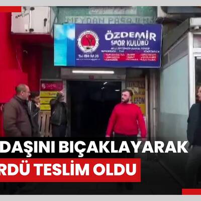 Küçükçekmece'de arkadaşını bıçaklayarak öldürdü, emniyete gidip teslim oldu