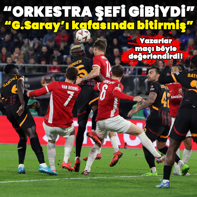 "Orkestra şefi gibiydi!"