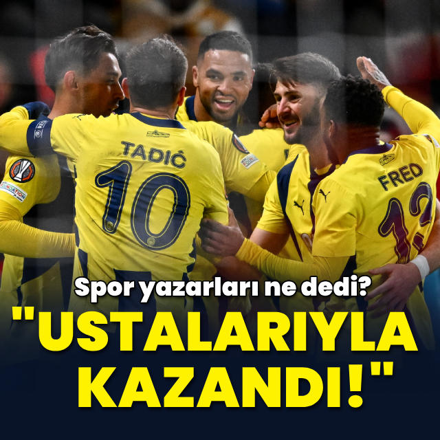 "Ustalarıyla kazandı"