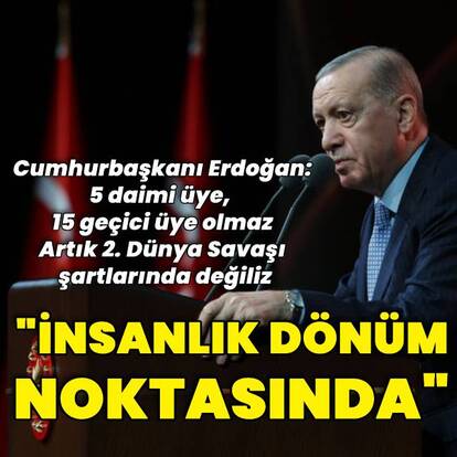 Cumhurbaşkanı Erdoğan: Bu BM ile devam edemeyiz