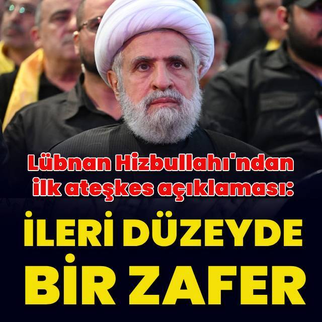 Hizbullah'tan ilk ateşkes açıklaması: Zafer kazandık