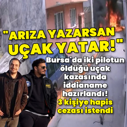 Bursa'daki uçak kazasında hapis istemi