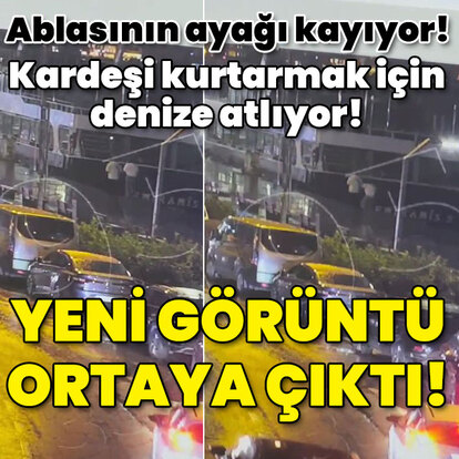 2 kardeş denize düşmüştü! Yürek yakan yeni görüntü ortaya çıktı!