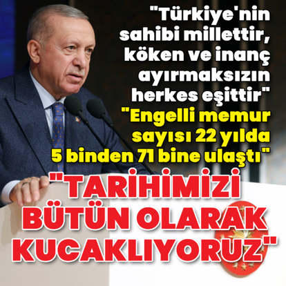 Cumhurbaşkanı Erdoğan'dan açıklamalar