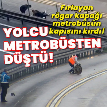 Fırlayan rögar kapağı metrobüsün kapısını kırdı!