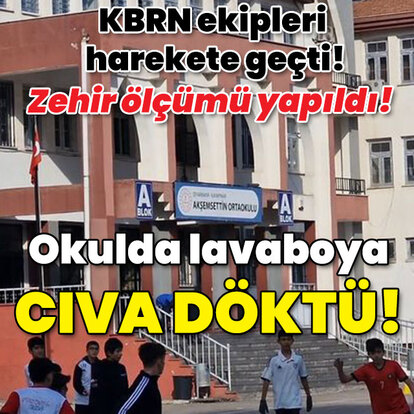 KBRN ekipleri harekete geçti! Okulda lavaboya cıva döktü!