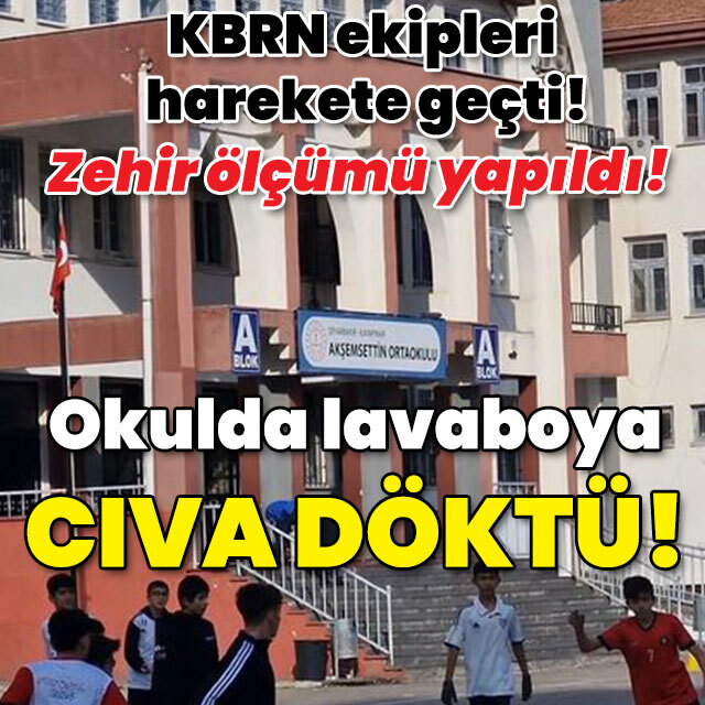 KBRN ekipleri harekete geçti! Okulda lavaboya cıva döktü!