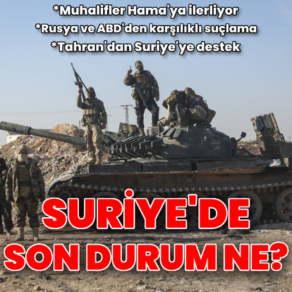 Suriye'de son durum nedir?