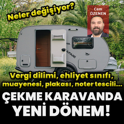Karavanda yeni dönem! Neler değişiyor?