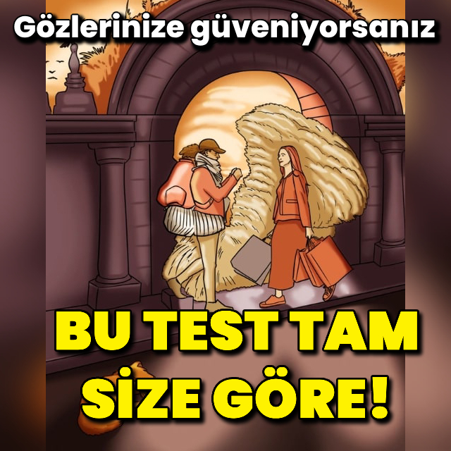 Gözlerinize güveniyorsanız bu test size göre!