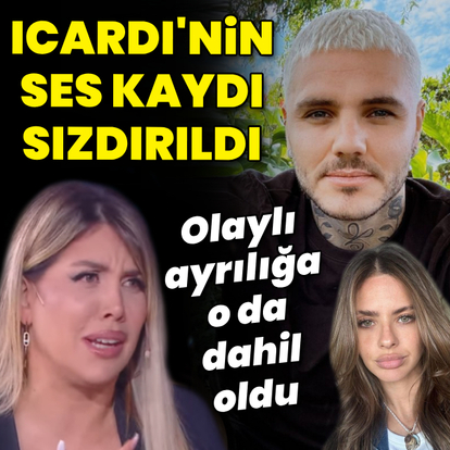 Icardi'nin ses kaydı sızdırıldı