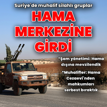 Muhalifler Hama kent merkezine girdi