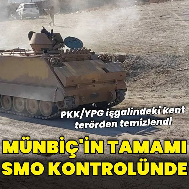 Münbiç'in tamamı SMO kontrolüne geçti