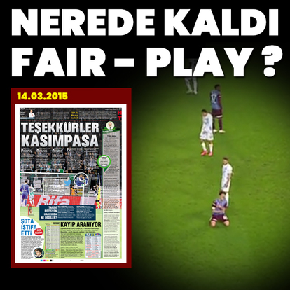 Nerede kaldı FAIR-PLAY?