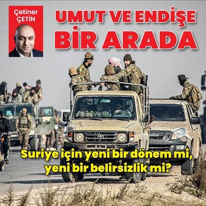 Suriye'de yeni dönem mi, belirsizlik mi?