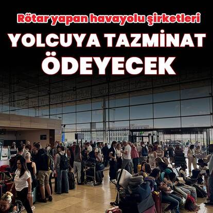 Rötar yapan havayolu şirketleri yolcuya tazminat ödeyecek