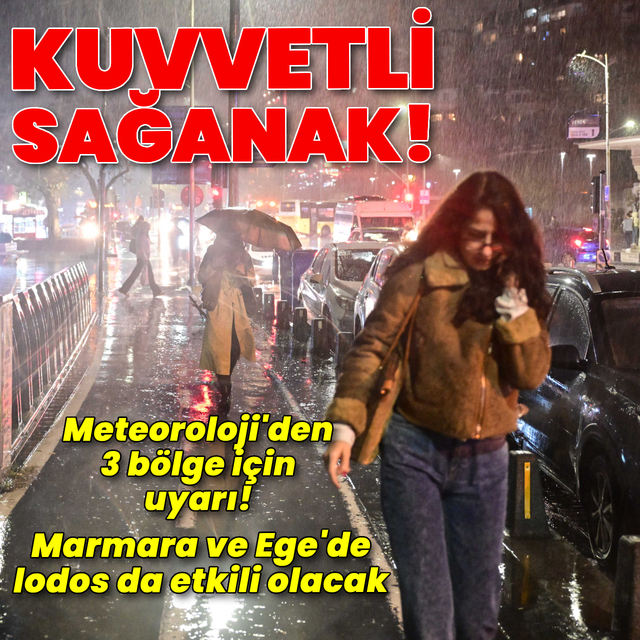 3 bölge için sağanak yağmur uyarısı!