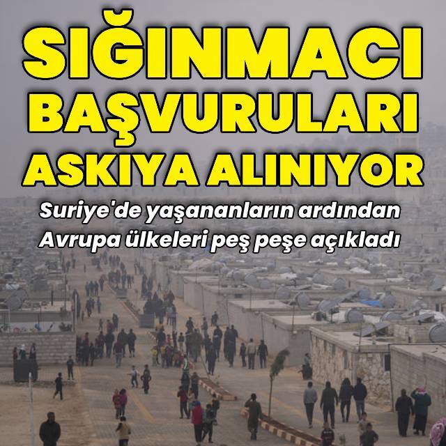 Avrupa Suriyeli sığınmacı başvurularını askıya alıyor