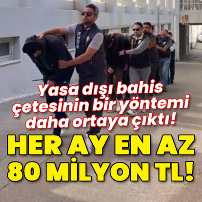 Yasa dışı bahis çetesinin bir yöntemi daha ortaya çıktı!